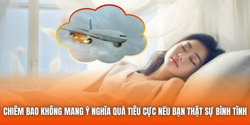 Chiêm bao không mang ý nghĩa quá tiêu cực nếu bạn thật sự bình tĩnh