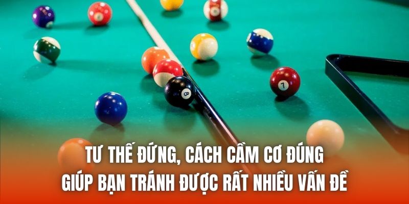 Tư thế đứng, cách cầm cơ đúng giúp bạn tránh được rất nhiều vấn đề